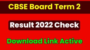 CBSE Board 10th-12th Term 2 Result Date 2022
