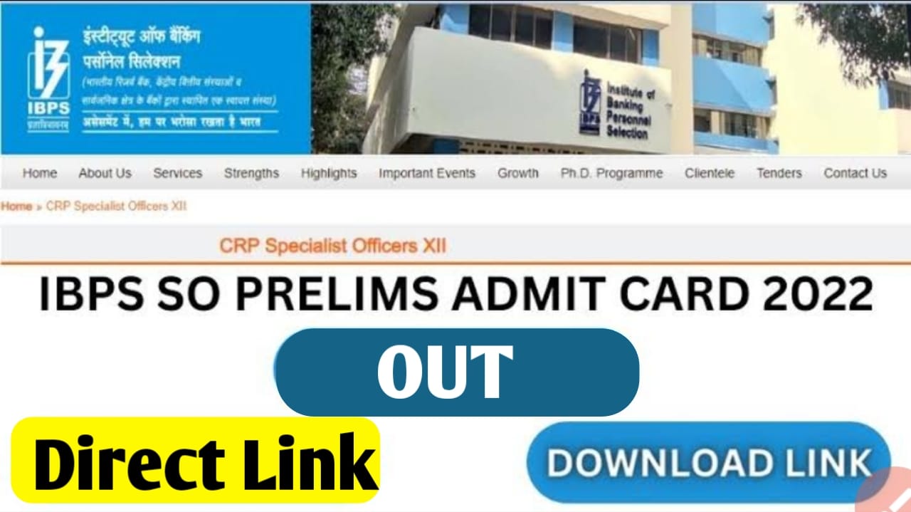 IBPS SO Prelims Admit Card 2022 Out Best Link