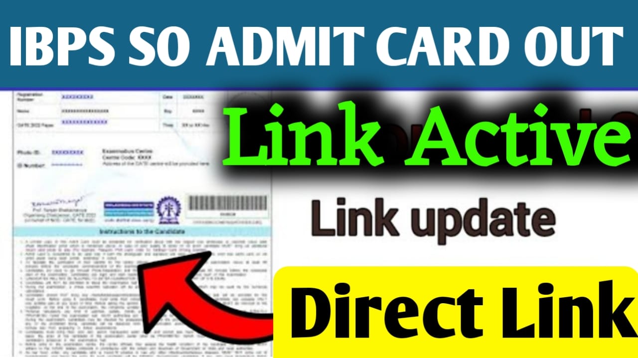 IBPS SO Admit Card 2022 New Link Active
