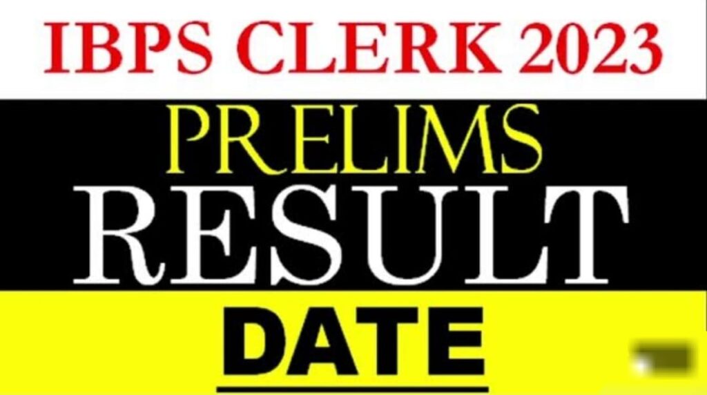 IBPS Clerk Pre Result 2023 (Declared) Cut Off, Scorecard Download